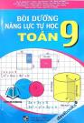 Bồi Dưỡng Năng Lực Tự Học Toán 9 - Theo Chương Trình GDPT Mới