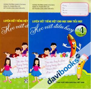 Luyện Viết Tiếng Việt Cho Học Sinh Tiểu Học Học Viết Điều Hay Lớp 4 (Trọn Bộ 2 Tập)