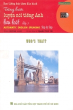 Từng Bước Luyện Nói Tiếng Anh Lưu Loát Tập 3 - Kèm VCD
