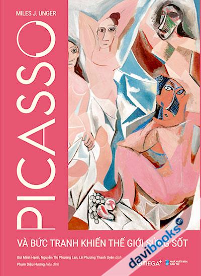 Picasso Và Bức Tranh Khiến Thế Giới Sửng Sốt (Bìa Cứng)