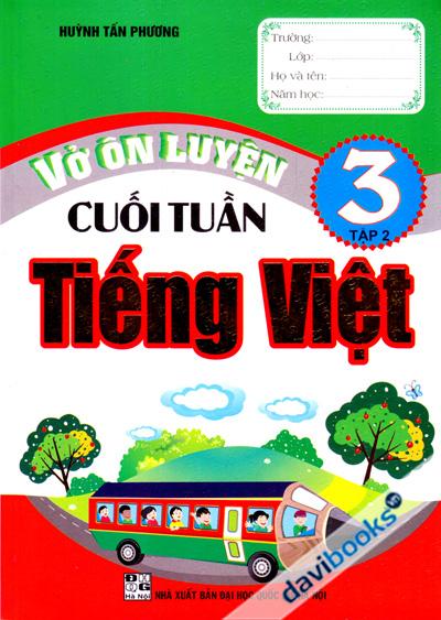 Vở Ôn Luyện Cuối Tuần Tiếng Việt 3 Tập 2