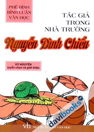 Phê Bình Và Bình Luận Văn Học Tác Giả Trong Nhà Trường Nguyễn Đình Chiểu