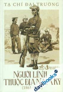[Davibooks] Người Lính Thuộc Địa Nam Kỳ (1861-1945)