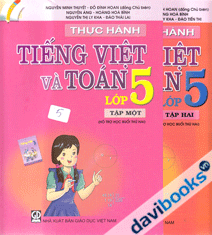 Thực Hành Tiếng Việt Và Toán Lớp 5 -  Bộ 2 Tập