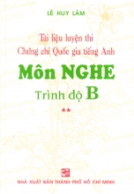 Tài liệu Luyện Thi Chứng Chỉ Quốc Gia Tiếng Anh Môn Nghe Trình Độ B - Giá Không Kèm CD