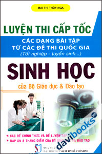 Luyện Thi Cấp Tốc Sinh Học Các Dạng Bài Tập Từ Các Đề Thi Quốc Gia
