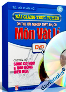 Bài Giảng Trực Tuyến Ôn Thi Tốt Nghiệp THPT - CĐ - ĐH Môn Vật Lí - Sóng Cơ Học Và Dao Động Điều Hòa