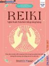 Reiki - Nghệ Thuật Chữa Lành Bằng Năng Lượng