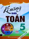 Kĩ Năng Giải Toán 5 (Bộ SGK Hiện Hành)