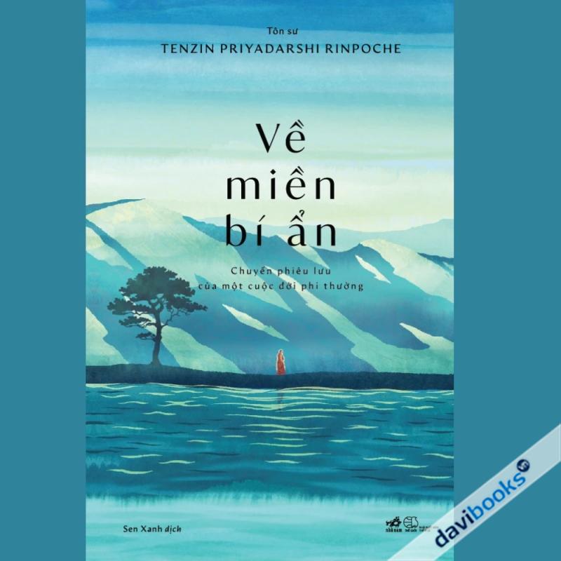 Về Miền Bí Ẩn: Chuyến Phiêu Lưu Của Một Cuộc Đời Phi Thường