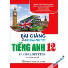 Bài Giảng Và Lời Giải Chi Tiết Tiếng Anh 12 - Global Success  (Theo Chương Trình Mới)