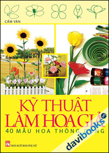 Kỹ Thuật Làm Hoa Giả