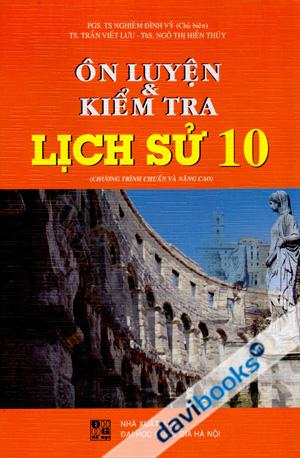 Ôn luyện Và kiểm tra lịch sử 10