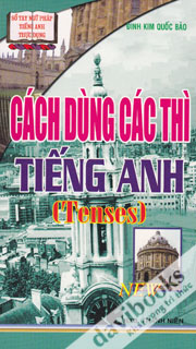 Cách Dùng Các Thì Tiếng Anh Tenses