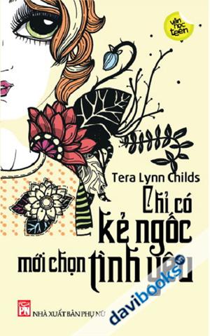 Chỉ Có Kẻ Ngốc Mới Chọn Tình Yêu