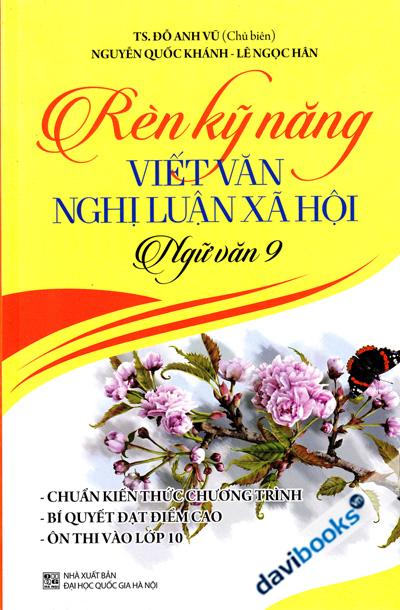 Rèn Kỹ Năng Viết Văn Nghị Luận Xã Hội Ngữ Văn 9