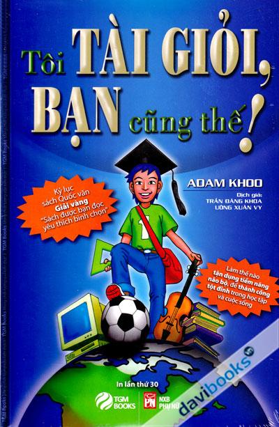 Tôi Tài Giỏi Bạn Cũng Thế - Sách Cho Tuổi Thần Tiên