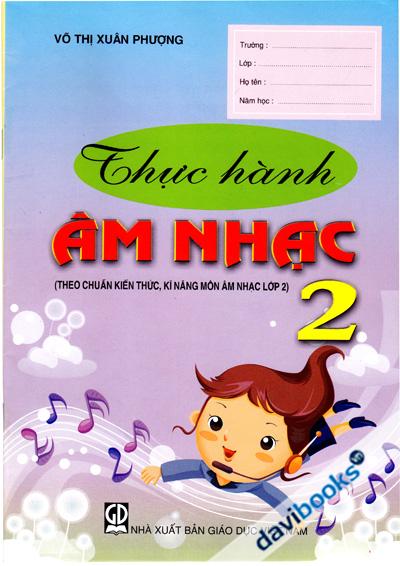 Thực Hành Âm Nhạc 2 (Theo Chuẩn Kiến Thức Kĩ Năng Môn Âm Nhạc Lớp 2)