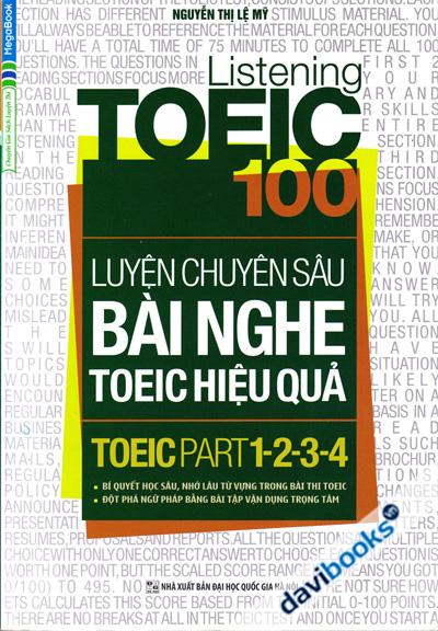 Listening TOEIC 100 Luyện Chuyên Sâu Bài Nghe TOEIC Hiệu Quả (TOEIC Part 1 2 3 4)