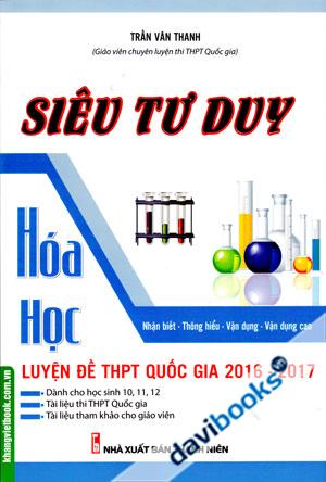 Siêu Tư Duy Hóa Học Luyện Đề THPT Quốc Gia 2016 2017
