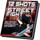 12 Shots To Escape Any Street Fight