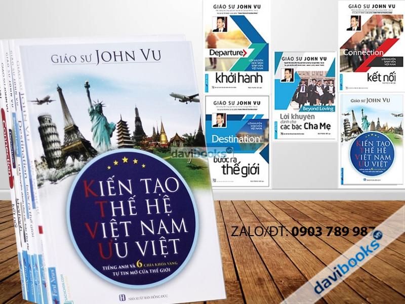 GS.John Vu [Chắp Cánh Cho Tuổi Trẻ Việt]: Khởi Hành +  Kết Nối + Kiến Tạo Thế Hệ Việt Nam Ưu Việt + Bước Ra Thế Giới + Lời Khuyên Dành Cho Các Bậc Cha Mẹ - Beyond Loving (5 Cuốn)