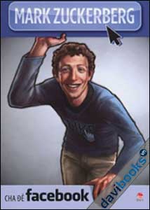 Mark Zuckerberg - Cha Đẻ Của Facebook