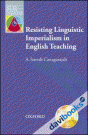 Oxford Applied Linguistics: Resisting Linguistic Imperialism in English Teaching (9780194421546)
