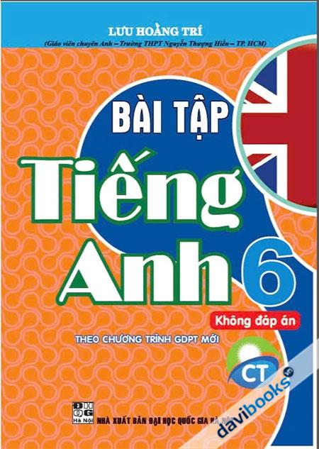 Bài Tập Tiếng Anh 6 Không Đáp Án - Lưu Hoằng Trí