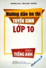 Hướng Dẫn Ôn Thi Tuyển Sinh Lớp 10 Môn Tiếng Anh