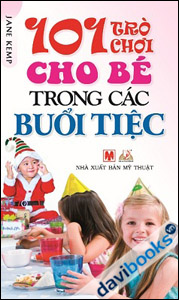101 Trò chơi cho bé trong các buổi tiệc
