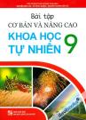 Bài Tập Cơ Bản Và Nâng Cao Khoa Học Tự Nhiên 9 - Theo Chương Trình GDPT Mới