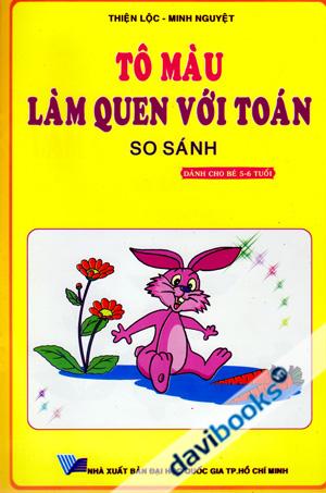 Tô Màu Làm Quen Với Toán So Sánh (Dành Cho Bé 5 6 Tuổi)