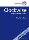 Clockwise Upper Intermediate: Teacher's Book (9780194340830)
