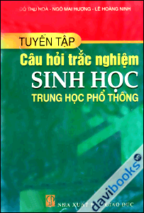 Tuyển Tập Câu Hỏi Trắc Nghiệm Sinh Học Trung Học Phổ Thông