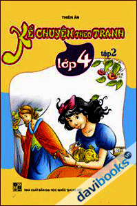 Kể chuyện theo tranh 4 Tập 2