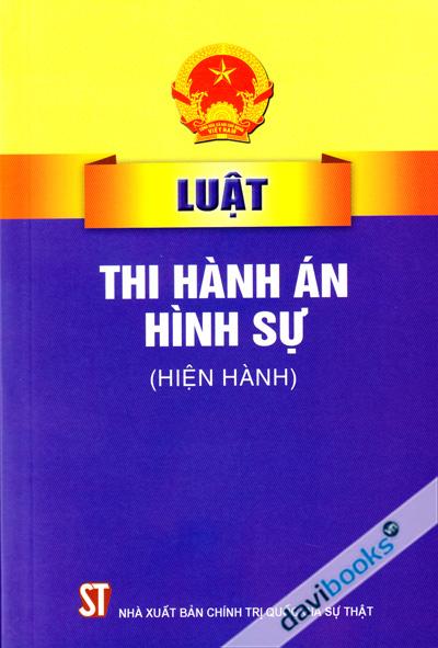 Luật Thi Hành Án Hình Sự (Hiện Hành)