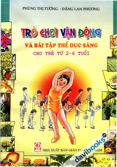 Trò Chơi Vận Động Và Bài Tập Thể Dục Buổi Sáng Cho Trẻ Từ 2 - 6 Tuổi