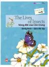 The Lives Of Insects - Vòng Đời Của Côn Trùng (Sách Bài Tập - Trình Độ 1 Tập 9)