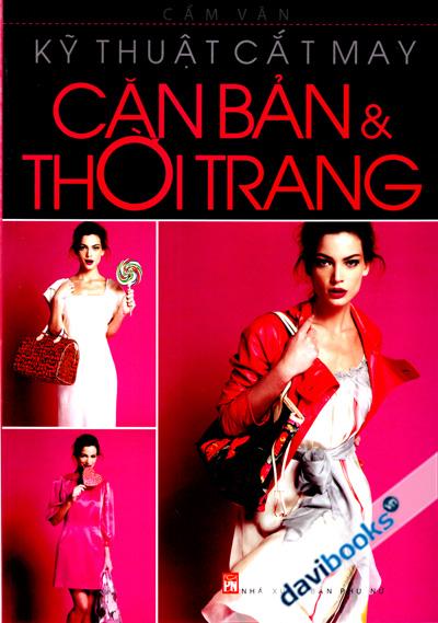 Kỹ Thuật Cắt May Căn Bản Và Thời Trang 