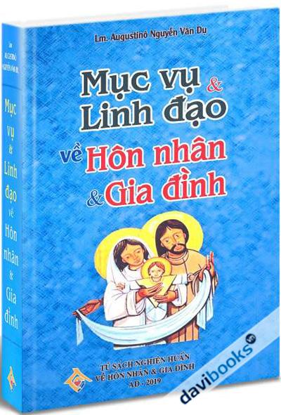 Mục Vụ & Linh Đạo Về Hôn Nhân Và Gia Đình