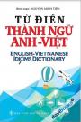 Từ Điển Thành Ngữ Anh Việt - Nguyễn Minh Tiến