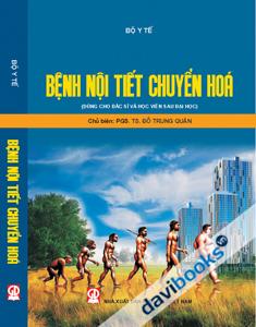 Bệnh Nội Tiết Chuyển Hóa Dùng Cho Bác Sĩ Và Học Viên Sau Đại Học