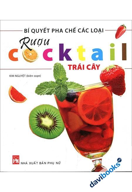 Bí Quyết Pha Chế Các Loại Rượu Cocktail Trái Cây
