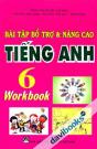 Bài Tập Bổ Trợ Và Nâng Cao Tiếng Anh 6 Workbook