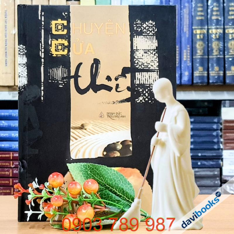 Chuyện Cửa Thiền - Minh Đức Triều Tâm Ảnh