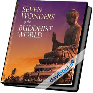 Seven Wonders of the Buddhist World - Bảy Kỳ Quan Của Thế Giới Phật Giáo