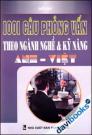 1001 Câu Phỏng Vấn Theo Ngành Nghề Và Kỹ Năng Anh - Việt