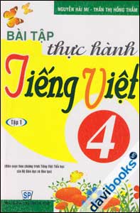 Bài Tập Thực Hành Tiếng Việt 4 (Tập 1)