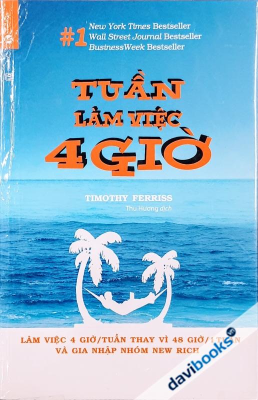 Tuần Làm Việc 4 Giờ - Timothy Ferriss